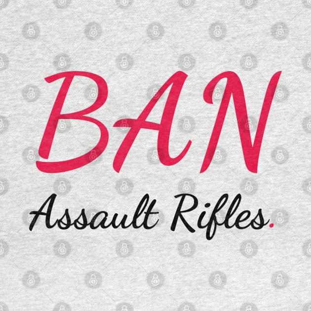 BAN Assault Rifles. by MagnaSomnia